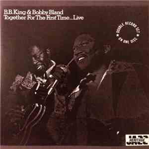 Bobby Bland And B.B. King - Together For the First Time...Live download flac