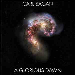 Carl Sagan  - A Glorious Dawn download flac