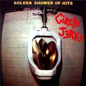 Circle Jerks - Golden Shower Of Hits download flac