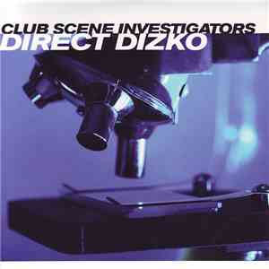 Club Scene Investigators - Direct Dizko download flac