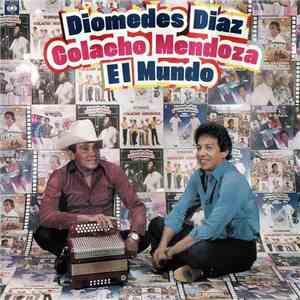 Diomedes Díaz & "Colacho" Mendoza - El Mundo download flac