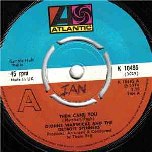 Dionne Warwicke And The Detroit Spinners - Then Came You download flac
