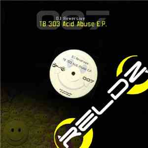 DJ Reversive - TB 303 Acid Abuse E.P. download flac