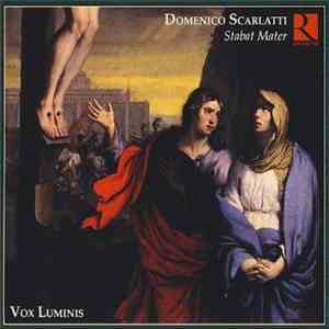 Domenico Scarlatti - Vox Luminis - Stabat Mater download flac