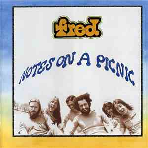 Fred  - Notes On A Picnic download flac