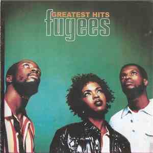 Fugees - Greatest Hits download flac