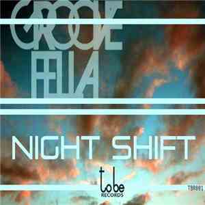 Groovefella - Night Shift download flac