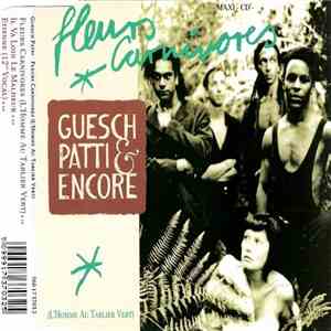 Guesch Patti & Encore - Fleurs Carnivores (L'Homme Au Tablier Vert) download flac