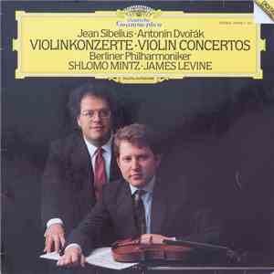 Jean Sibelius, James Levine , Antonín Dvořák, Shlomo Mintz - Konzert Fur Violine Und Orchester Op 47 Op 53 FLAC album