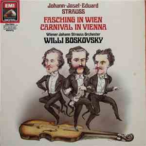Johann Strauss II, Josef Strauss, Eduard Strauss - Willi Boskovsky, Wiener Johann Strauss Orchestra - Fasching in Wien - Carnival in Vienna download flac