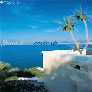 Juno 6 - Crete EP download flac