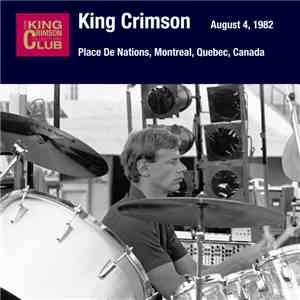 King Crimson - August 05, 1982 - Place De Nations, Montreal, Quebec, Canada download flac