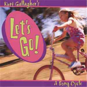 Kurt Gallagher - Let's Go - A Song Cycle download flac