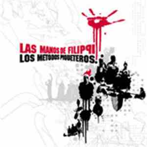 Las Manos De Filippi - Los Metodos Piqueteros download flac