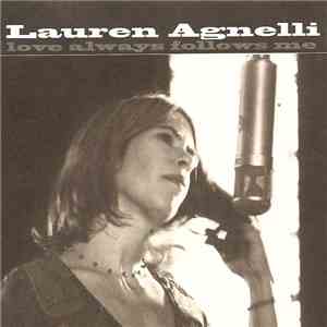 Lauren Agnelli - Love Always Follows Me download flac