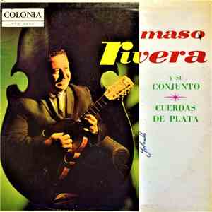 Maso Rivera Y Su Conjunto Cuerdas De Plata - Maso Rivera Y Su Conjunto Cuerdas De Plata download flac