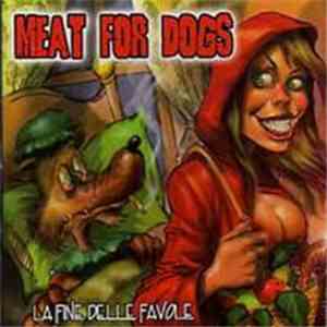 Meat For Dogs - La Fine Delle Favole download flac