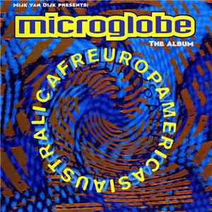 Mijk Van Dijk Presents Microglobe - Afreuropamericasiaustralica download flac
