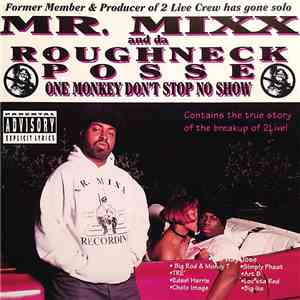 Mr. Mixx And Da Roughneck Posse - One Monkey Don't Stop No Show FLAC album