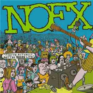 NOFX - They've Actually Gotten Worse Live! download flac