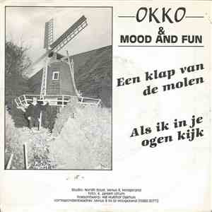 Okko  & Mood & Fun - Een Klap Van De Molen / Als Ik In Je Ogen Kijk download flac