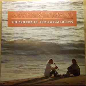 Parrish & Toppano - The Shores Of This Great Ocean download flac