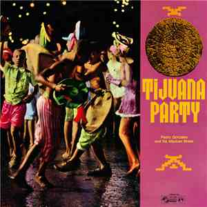 Pedro Gonzales And His Mexican Brass - Tijuana-Party download flac