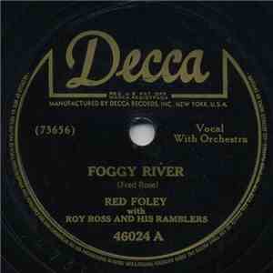 Red Foley with Roy Ross And His Ramblers - Foggy River / Lay Down Your Soul download flac