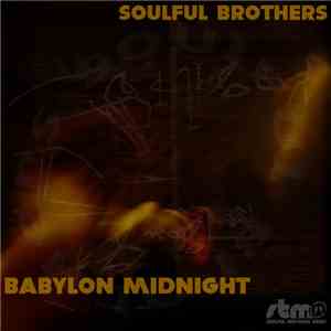 Soulful Brothers - Babylon Midnight download flac