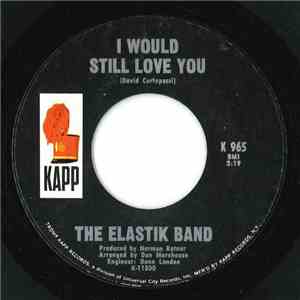 The Elastik Band - I Would Still Love You download flac