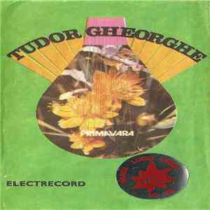 Tudor Gheorghe - Primăvara download flac