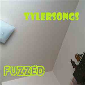 Tylersongs - Fuzzed download flac