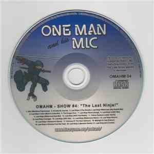 Various - One Man And His Mic - OMAHM - Show #4: "The Last Ninja!" download flac