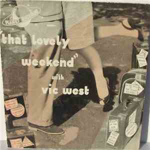Vic West - That Lovely Weekend download flac