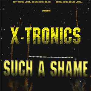 X-Tronics - Such A Shame download flac