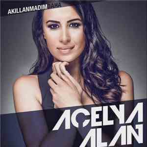 Açelya Alan - Akıllanmadım Daha download flac