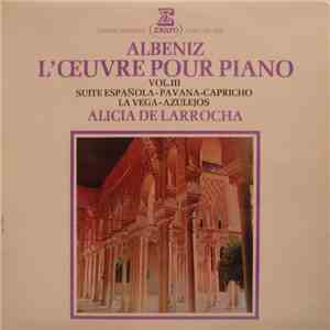 Albeniz / Alicia De Larrocha - L'Œuvre Pour Piano - Vol. III download flac