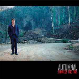 Autumnal  - Confess The Fire download flac