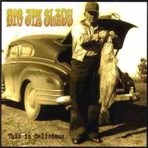 Big Jim Slade - This Is Delicious download flac
