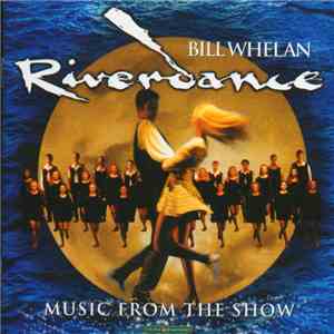 Bill Whelan - Riverdance - Music From The Show download flac