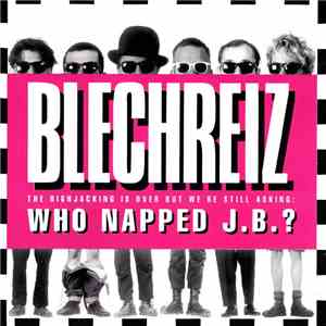 Blechreiz - Who Napped J.B.? download flac
