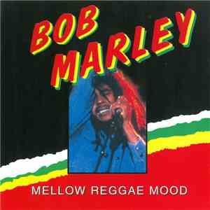 Bob Marley - Mellow Reggae Gold FLAC album