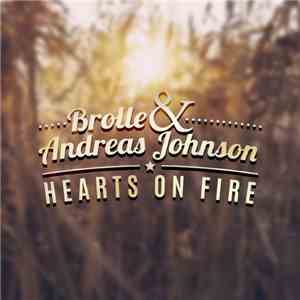 Brolle & Andreas Johnson - Hearts On Fire download flac