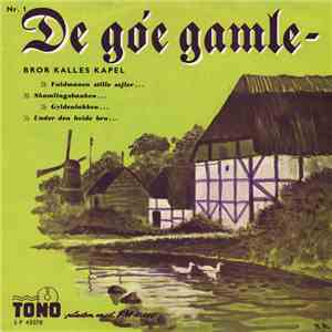 Bror Kalles Kapel - De Go'e Gamle - Nr. 1 download flac