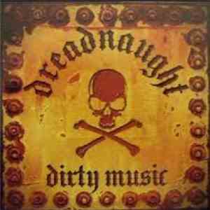 Dreadnaught - Dirty Music download flac