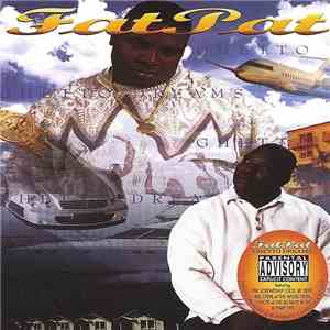 Fat Pat - Ghetto Dreams download flac