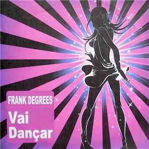 Frank Degrees - Vai Dançar download flac