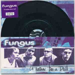 Fungus - I'd Rather Be A Doll download flac