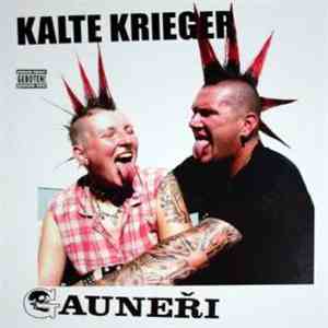Gauneři / Kalte Krieger - Kalte Krieger / Gauneři download flac