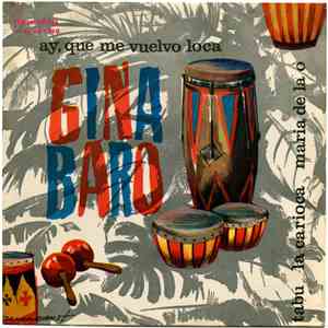 Gina Baro - ¡Ay! Que Me vuelvo Loca download flac